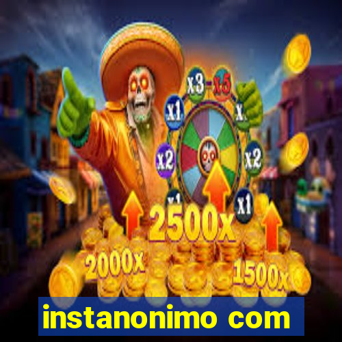 instanonimo com